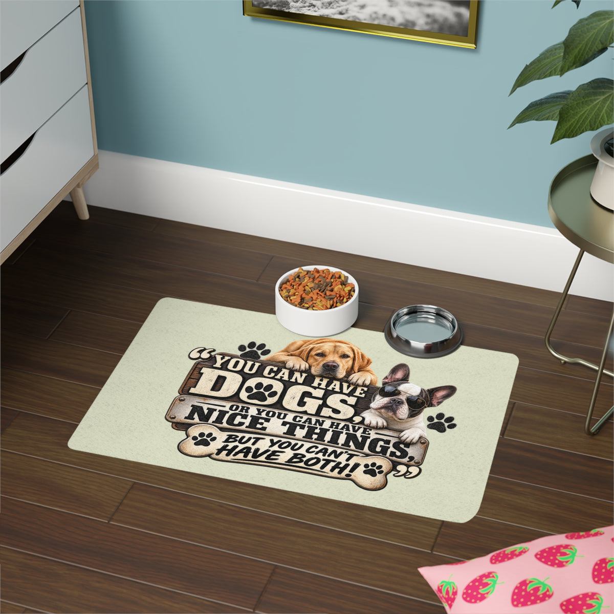 Dog Quote Pet Food Mat (12x18) — "You Can Have Dogs...But You Can't Have Both" Feeding Mat