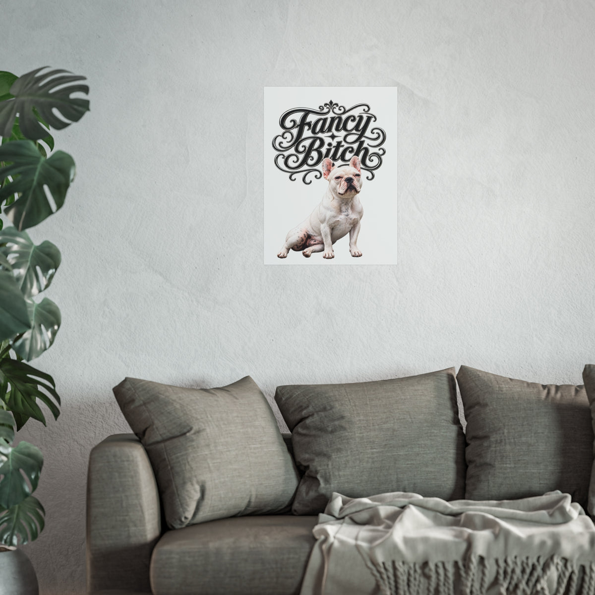 Fine Art Poster — "Fancy Bitch" French Bulldog Wall Art