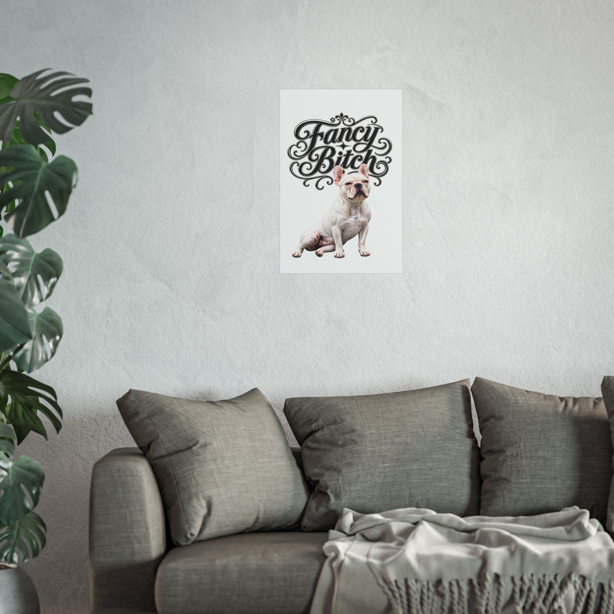 Fine Art Poster — "Fancy Bitch" French Bulldog Wall Art