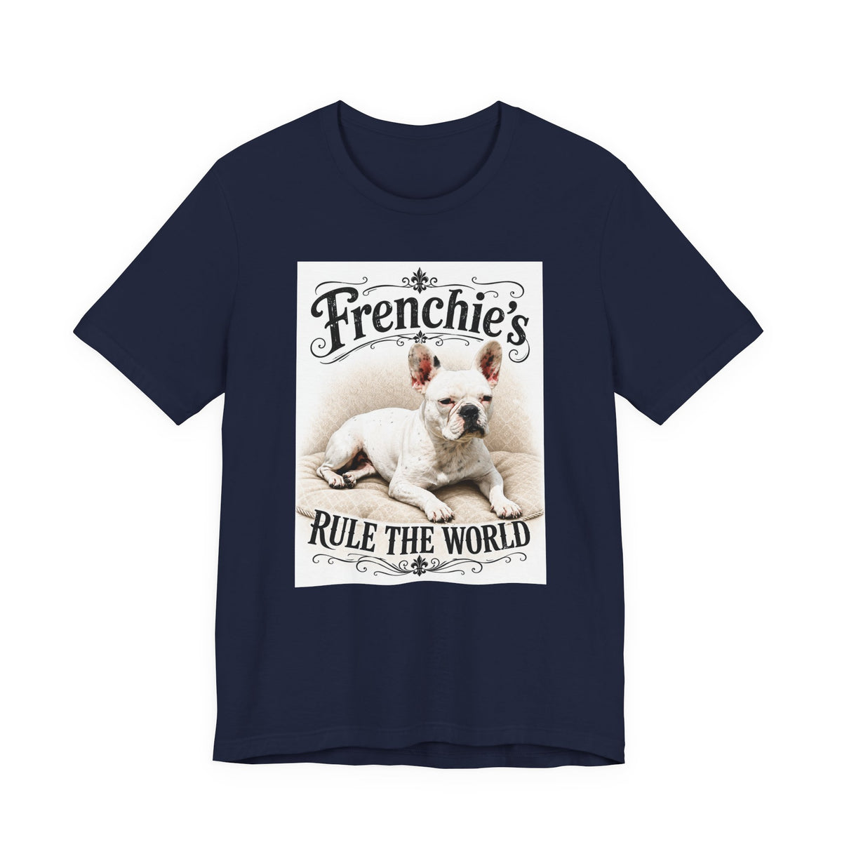 Frenchie Rule The World T‑Shirt — Cute French Bulldog Graphic Tee