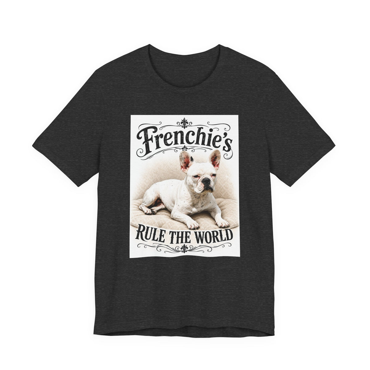 Frenchie Rule The World T‑Shirt — Cute French Bulldog Graphic Tee