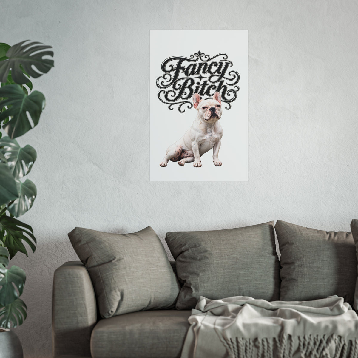 Fine Art Poster — "Fancy Bitch" French Bulldog Wall Art