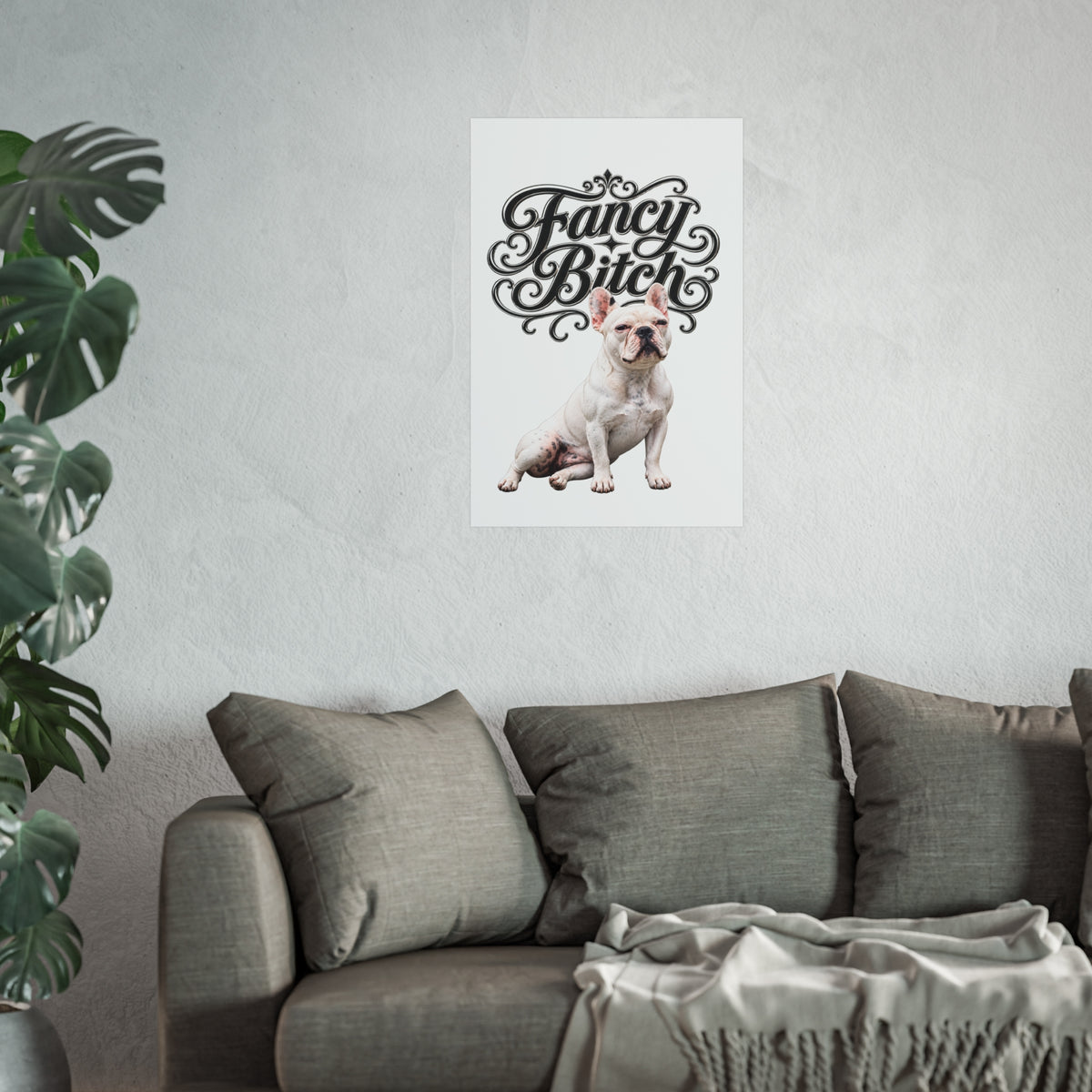 Fine Art Poster — "Fancy Bitch" French Bulldog Wall Art