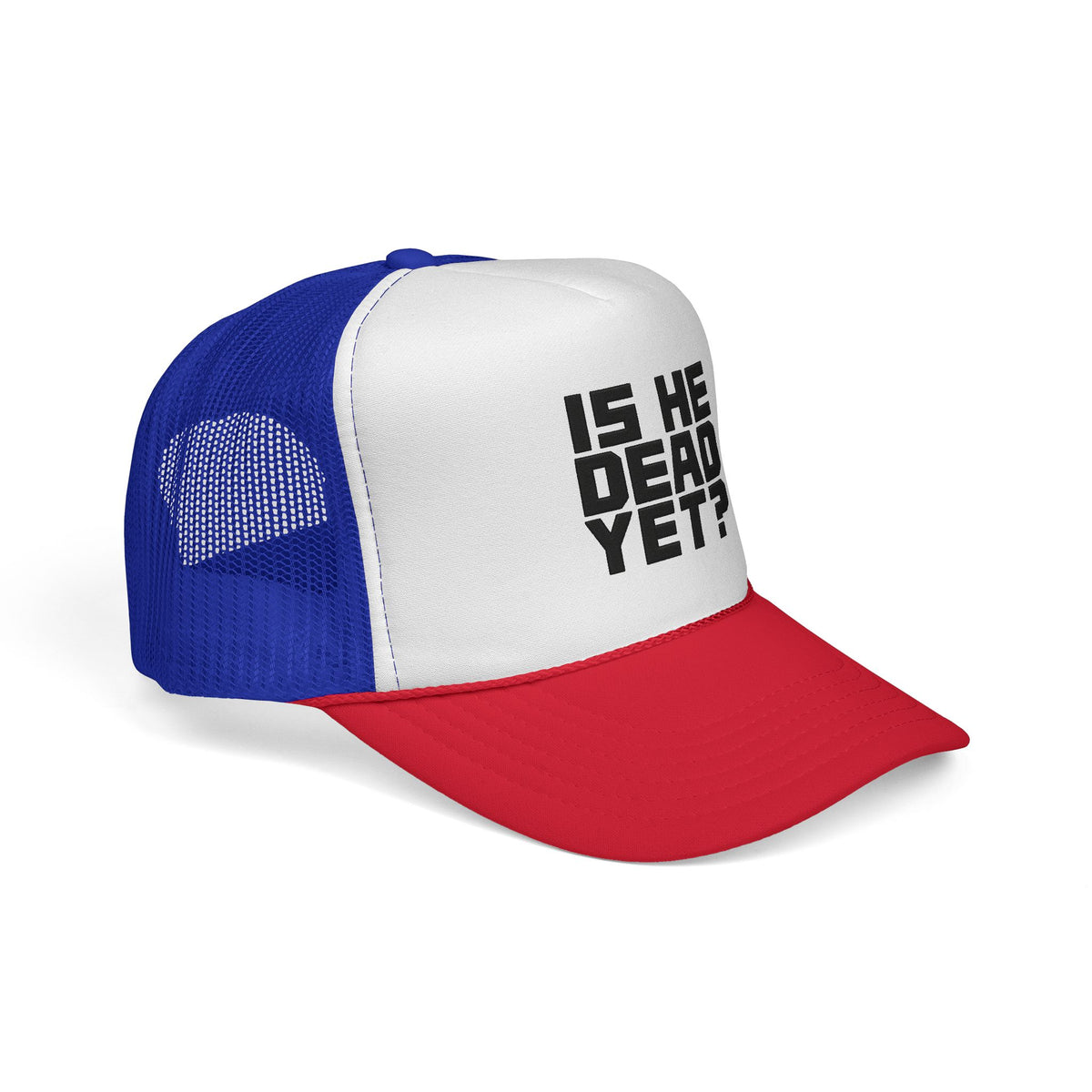 Trucker Cap — 'Is He Dead Yet?' Bold Statement Mesh Hat