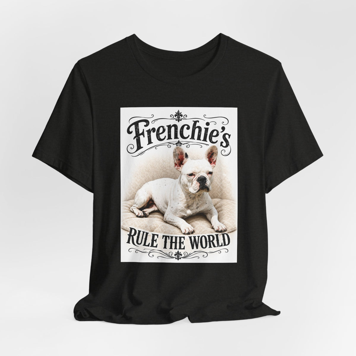 Frenchie Rule The World T‑Shirt — Cute French Bulldog Graphic Tee