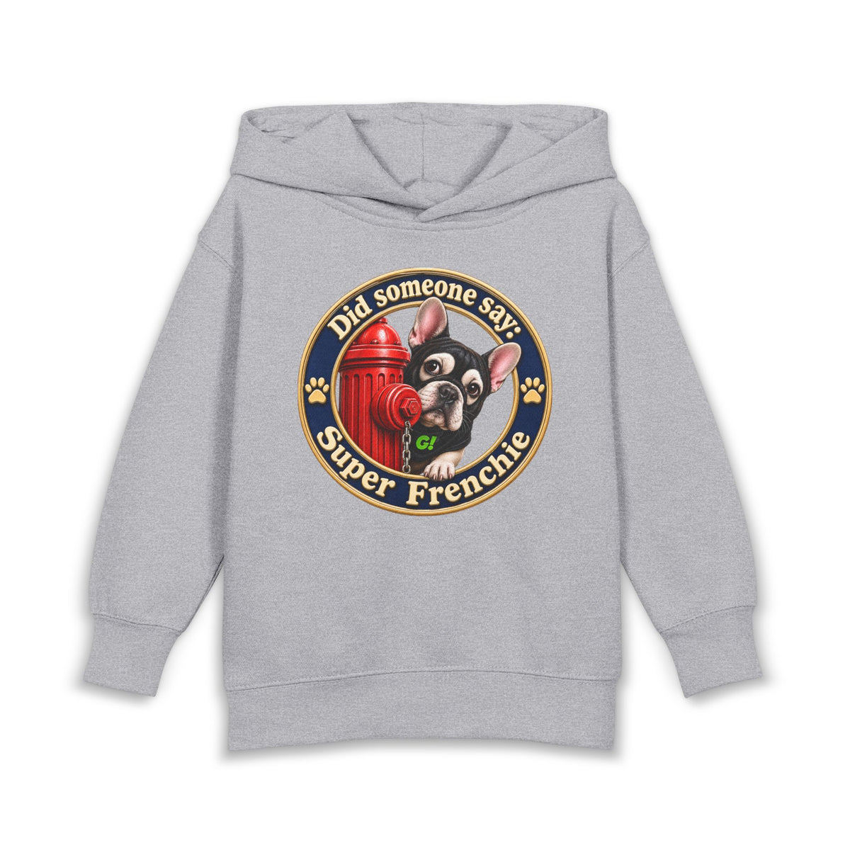 Toddler Hoodie — "Did someone say Super Frenchie" Cute French Bulldog Pullover