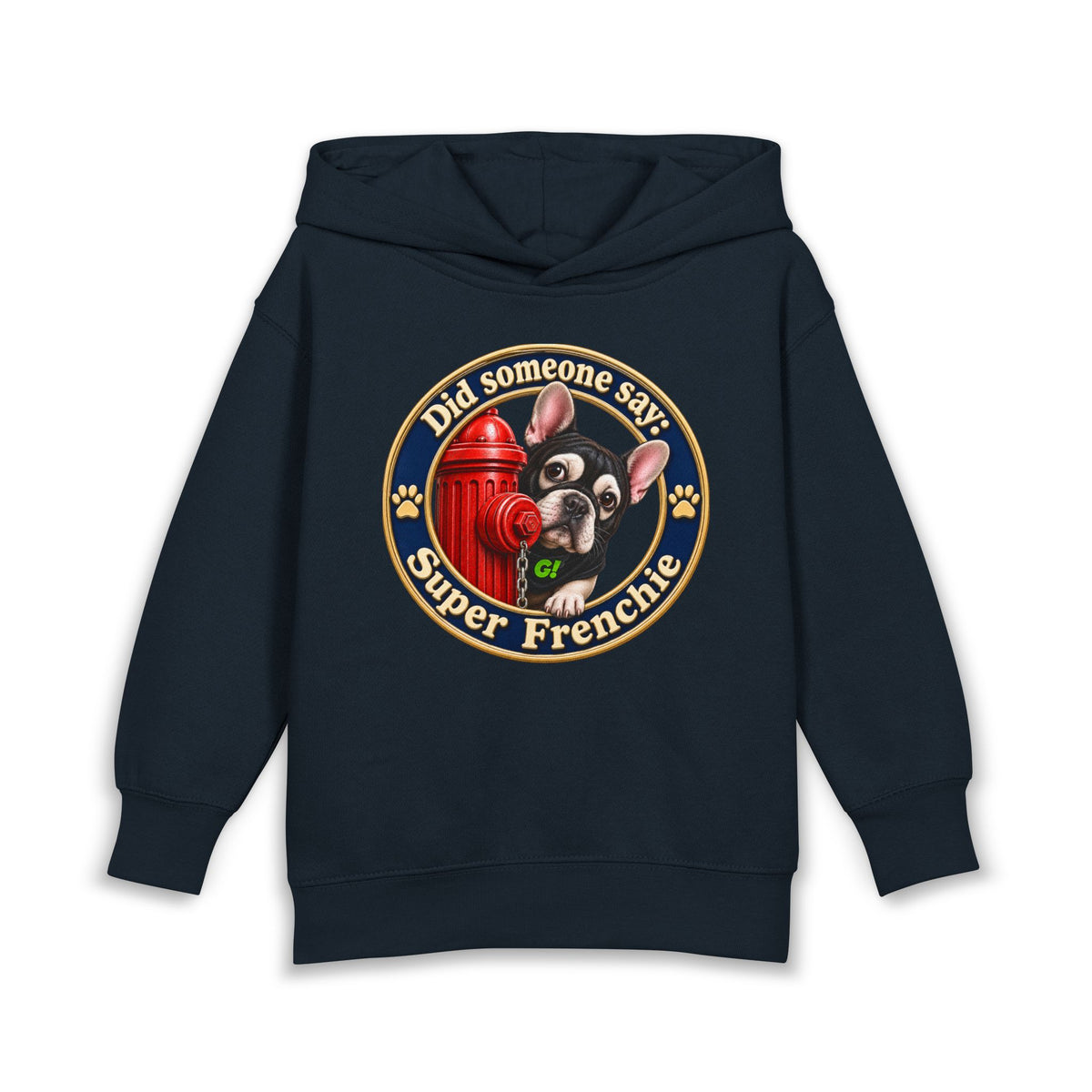Toddler Hoodie — "Did someone say Super Frenchie" Cute French Bulldog Pullover