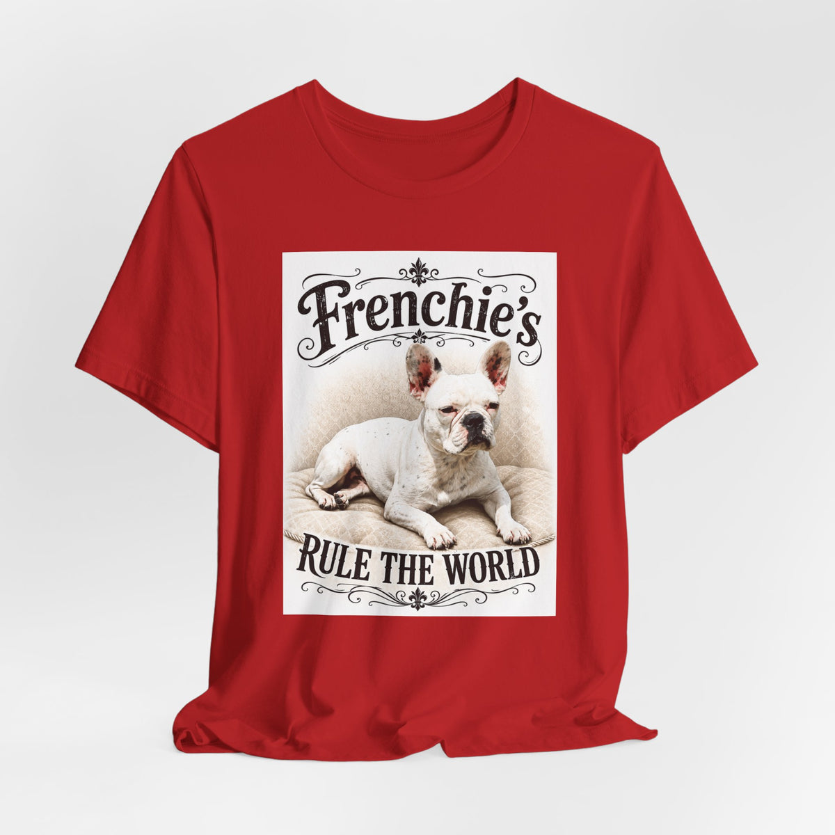 Frenchie Rule The World T‑Shirt — Cute French Bulldog Graphic Tee