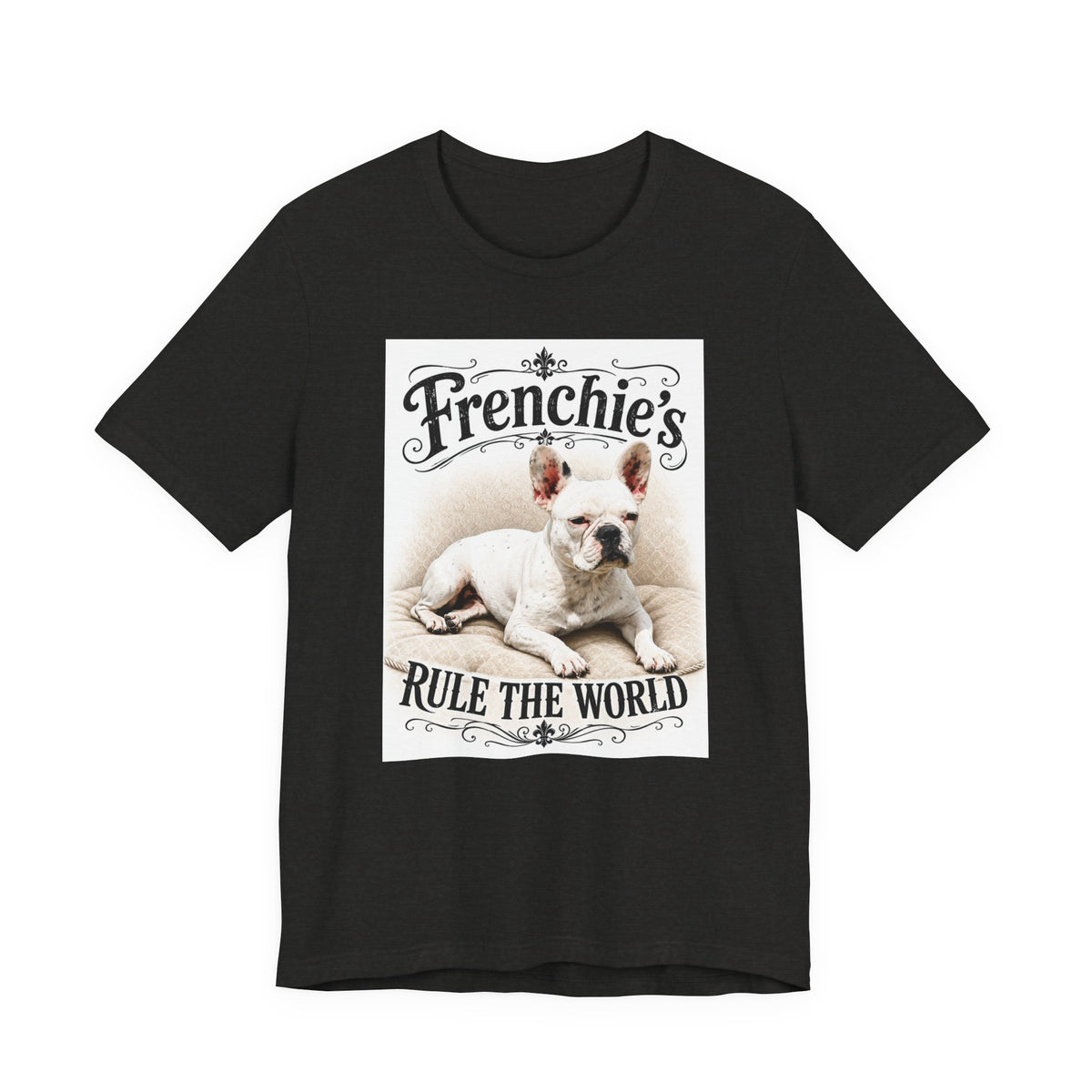 Frenchie Rule The World T‑Shirt — Cute French Bulldog Graphic Tee
