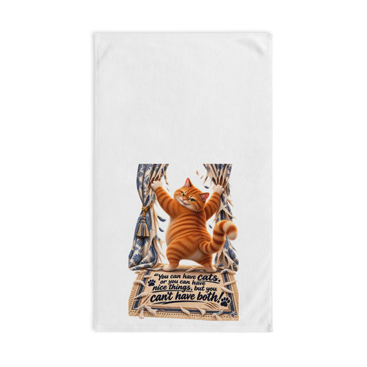 Cat Lover Hand Towel — "You Can Have Cats, You Can Have Nice Things, But You Can't Have Both"