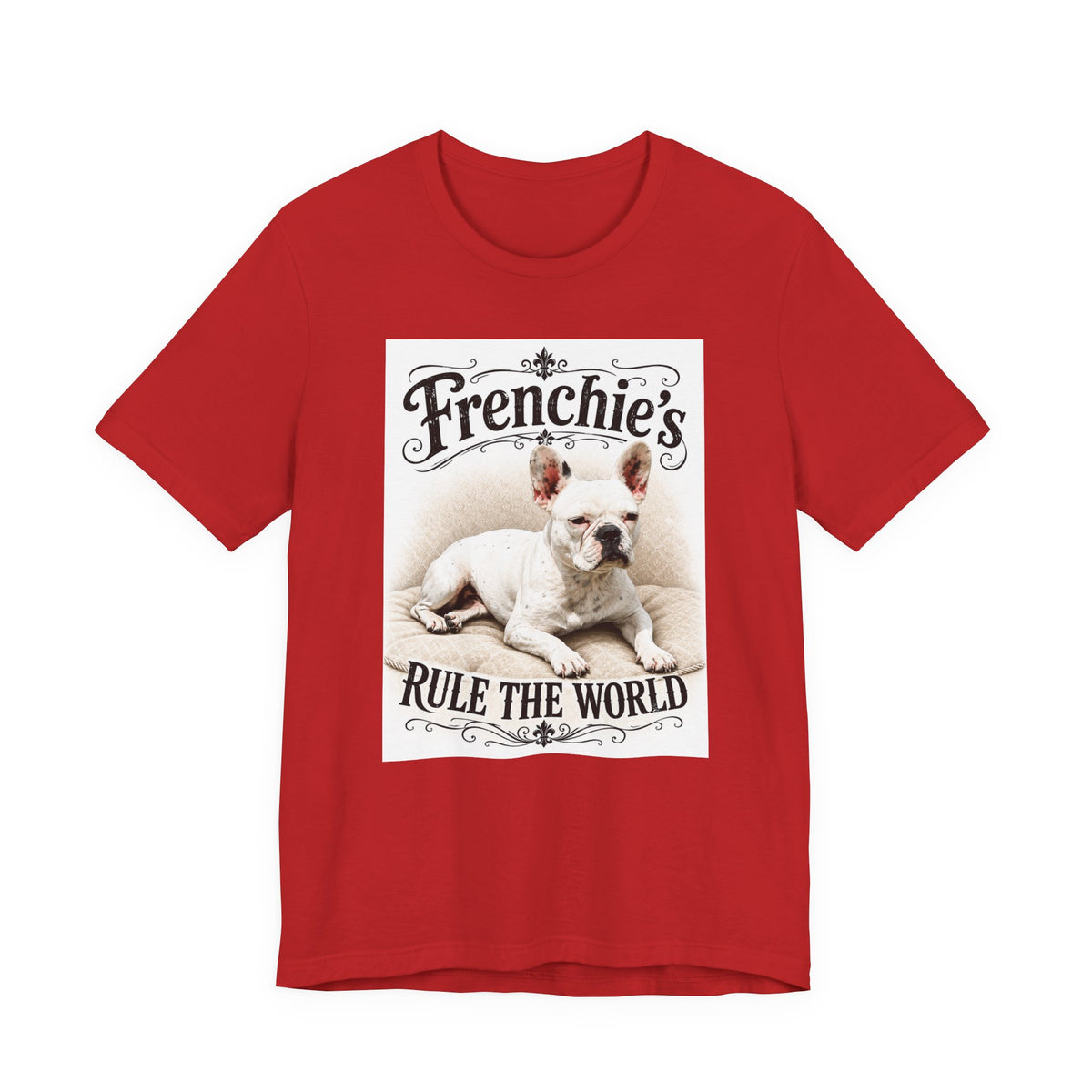 Frenchie Rule The World T‑Shirt — Cute French Bulldog Graphic Tee