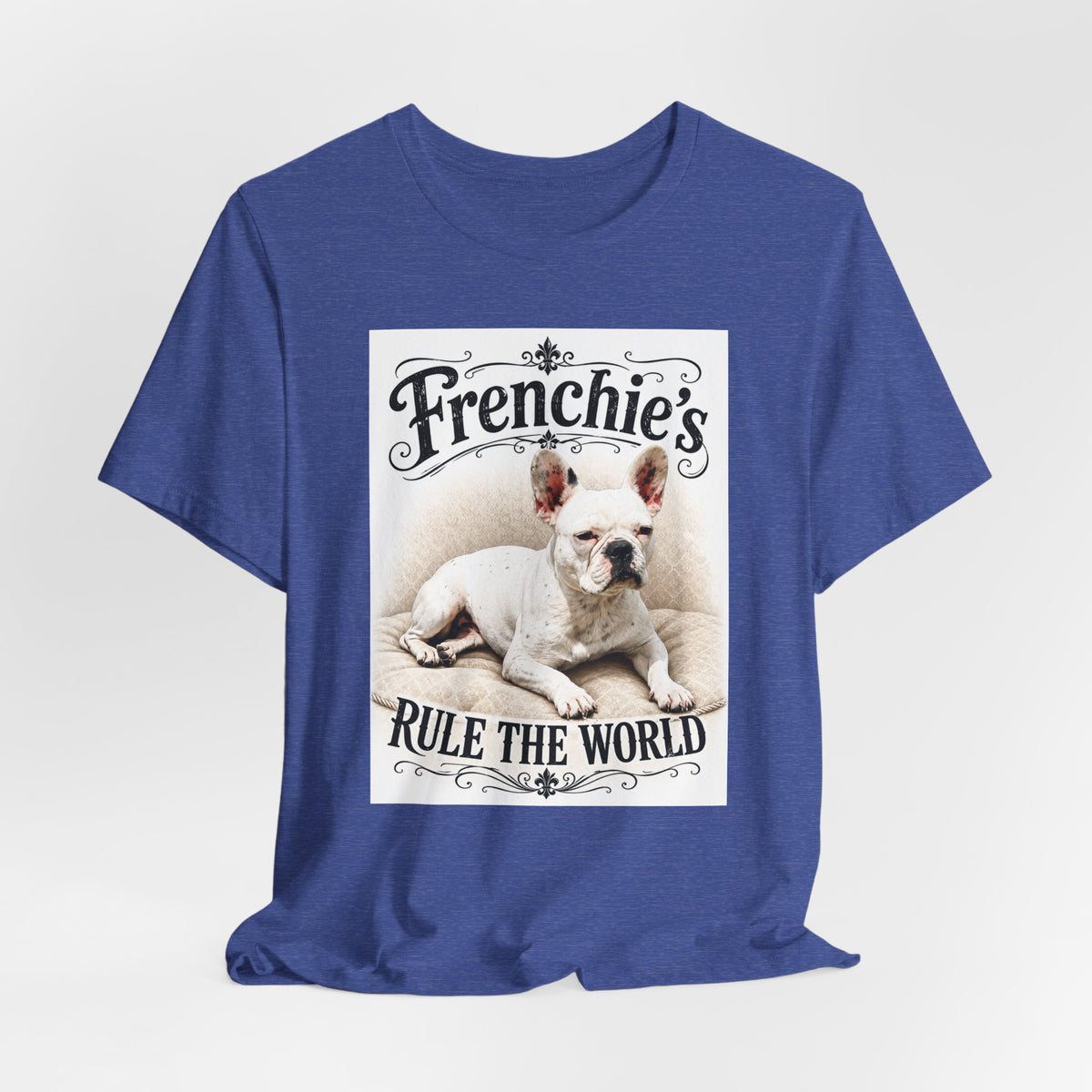 Frenchie Rule The World T‑Shirt — Cute French Bulldog Graphic Tee