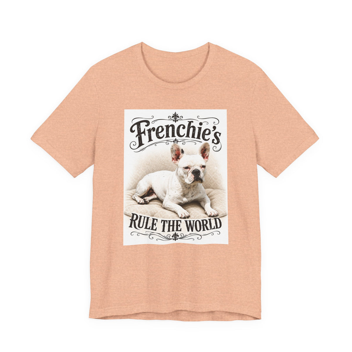 Frenchie Rule The World T‑Shirt — Cute French Bulldog Graphic Tee