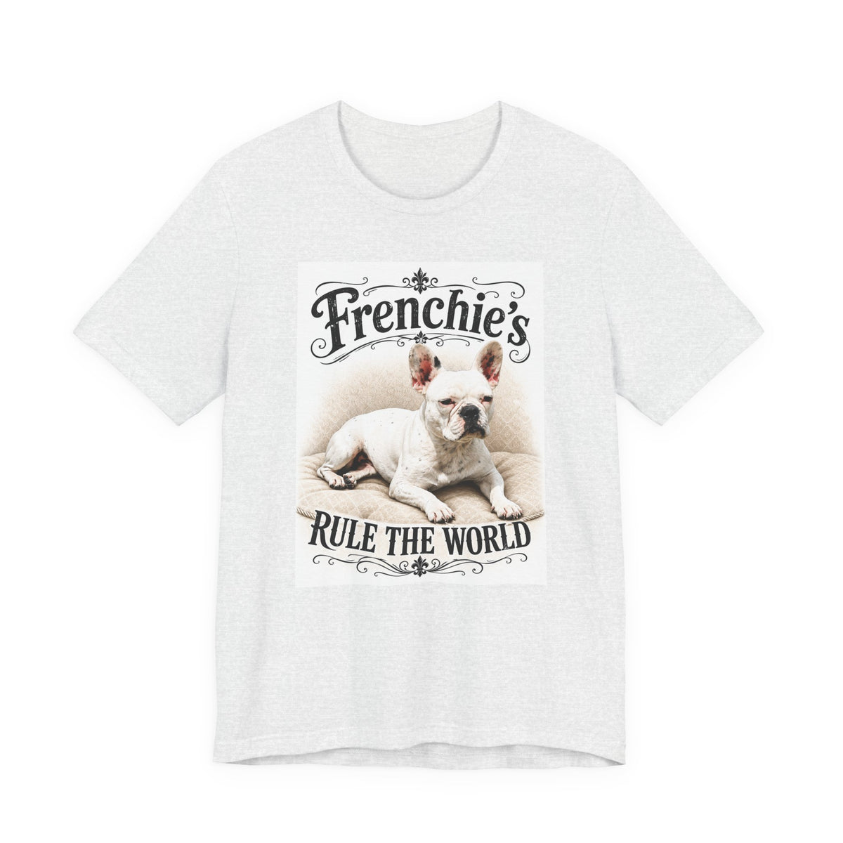 Frenchie Rule The World T‑Shirt — Cute French Bulldog Graphic Tee
