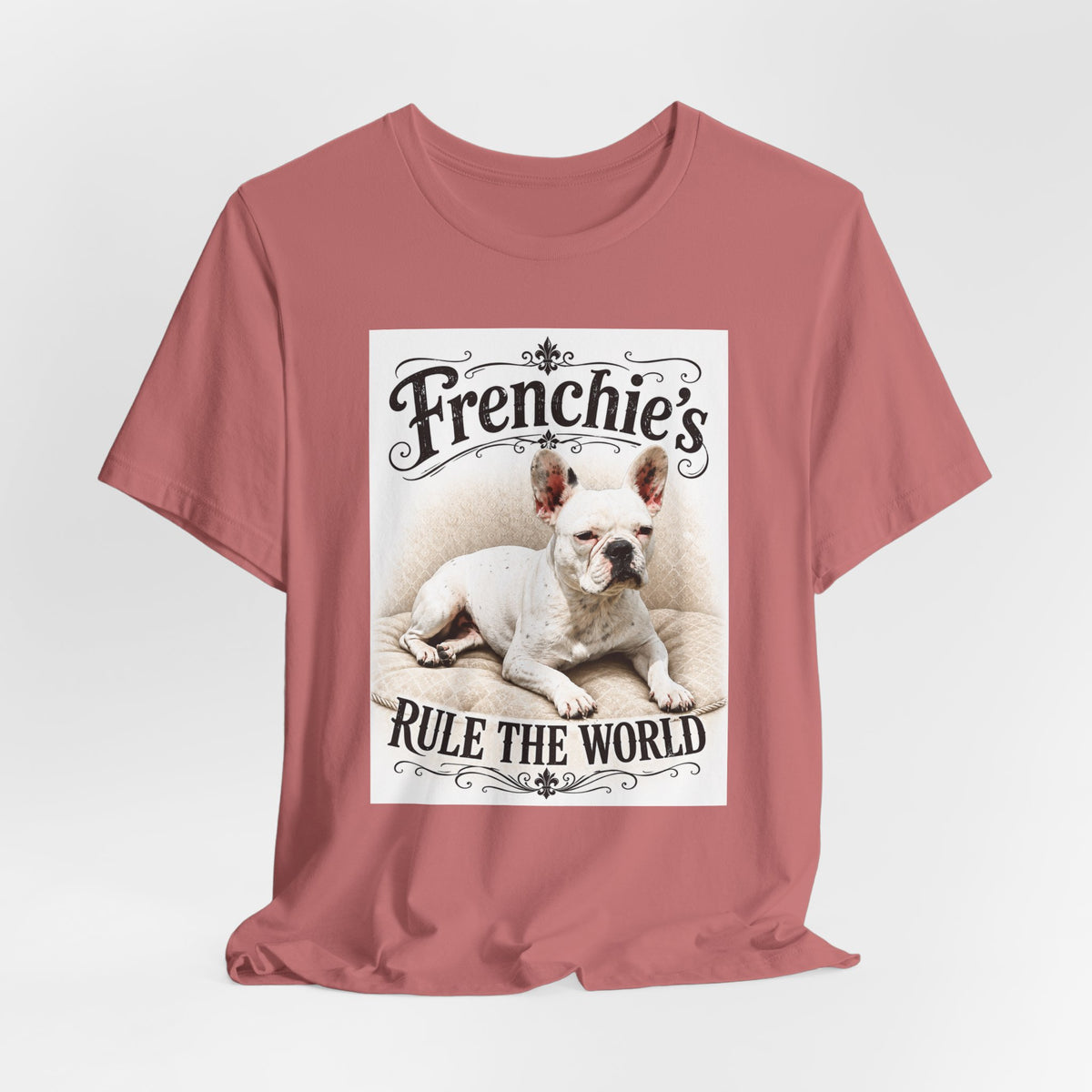 Frenchie Rule The World T‑Shirt — Cute French Bulldog Graphic Tee